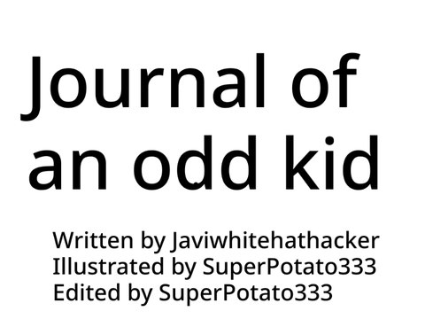 Journal of an odd kid | Collab with SuperPotato333 amazing art 