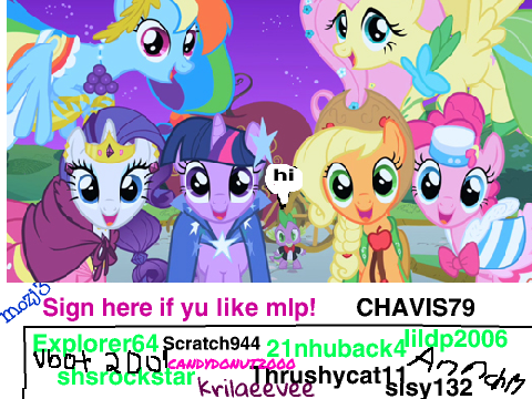 Sign Here If Yu Like MLP  Cause MLP Rocks!!!!!!!!!! remix remix remix remix remix remix remix