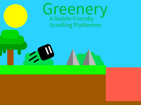 DEMO: Greenery - A Mobile Friendly Scrolling Platformer