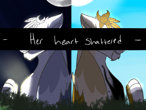 -Her heart shattered-