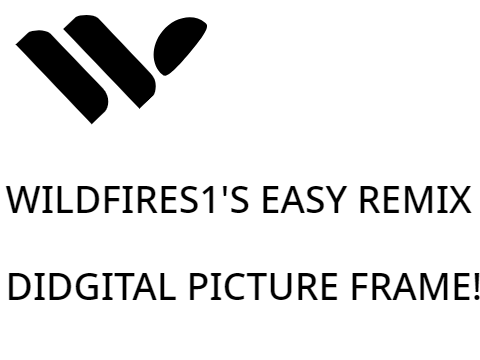 [EASY REMIX] digital picture frame! 