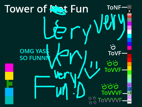Tower of Very Very Very Very Fun (Omega-nerfed)