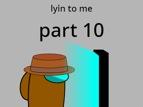 Lyin' 2 Me ~ tryout part 20