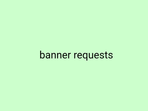 banner requests