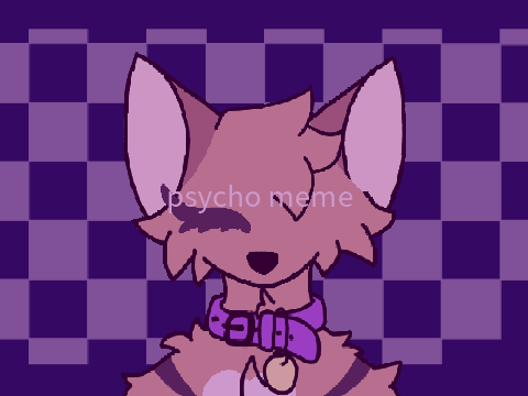 || Psycho | Meme | Gift <33 ||