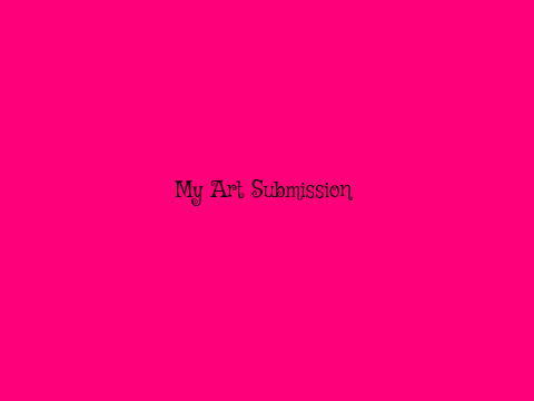 My Art Submission