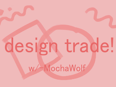 design trade w/ -MochaWolf!