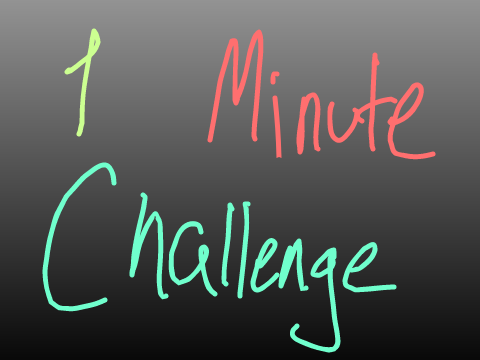 || One Minute Challenge ||