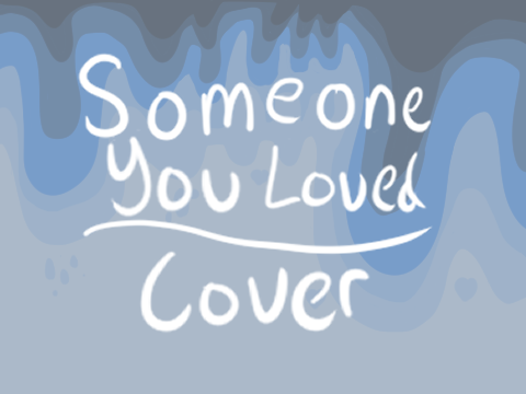 someone you loved || cover