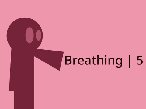 Breathing | 5