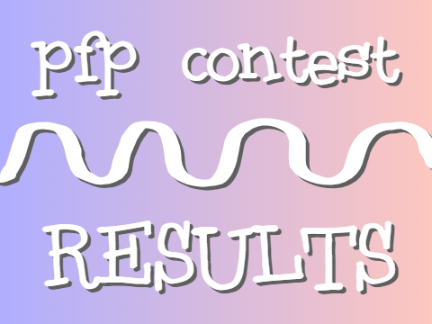 Ɛ> PFP Contest Results <3