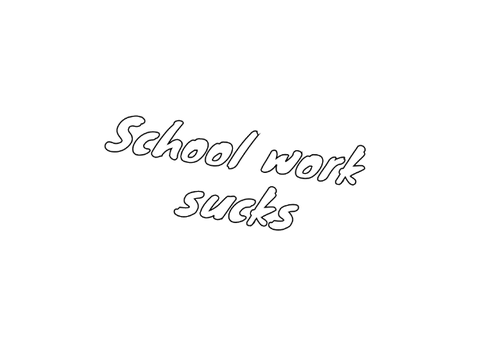 school work be like: