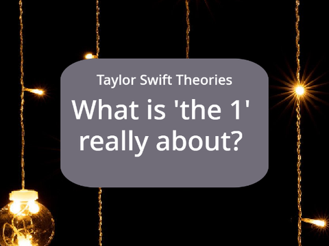 What is 'the 1' about? - Taylor Swift Theories
