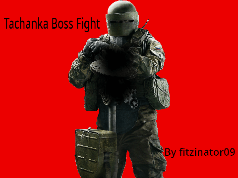 Tachanka Boss Fight 