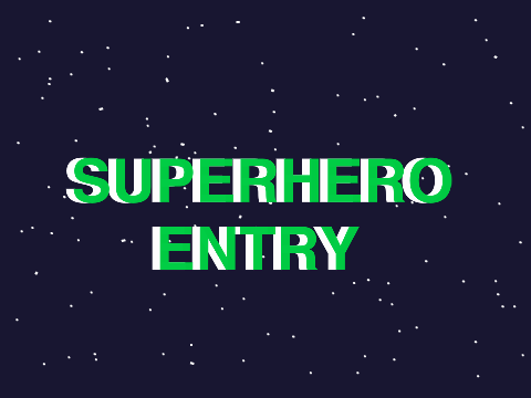 Superhero Entry
