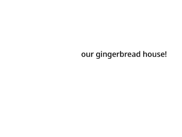 our CHB/Hogwarts gingerbread house!!!