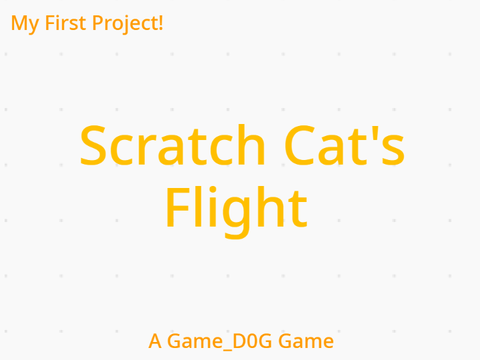 Scratch Cat's Flight: A Game_D0G Game      #Games