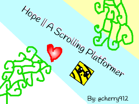 Hope || A Scrolling Platformer