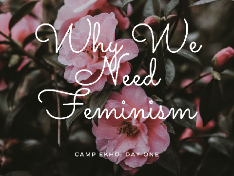 Why We Need Feminism