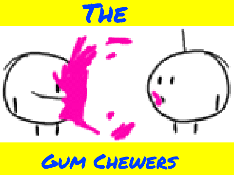 The Gum Chewers