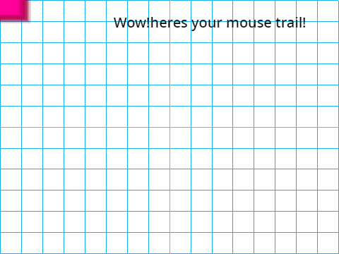make a mouse trail!  remix