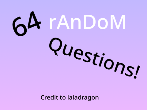 64 random questions! 