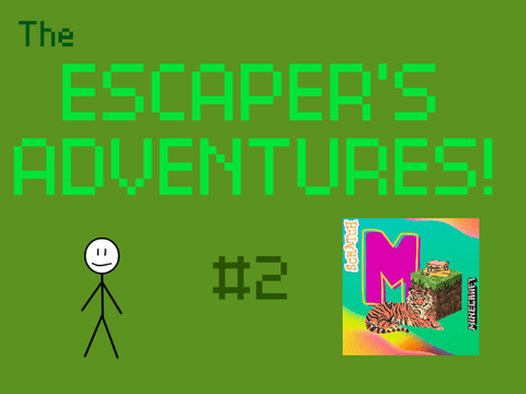 The Escaper's Adventures 2