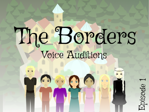 [CLOSED] Voice Auditions // The Borders Ep.1