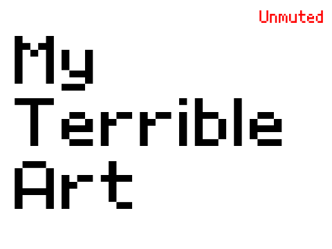 My Terrible Art