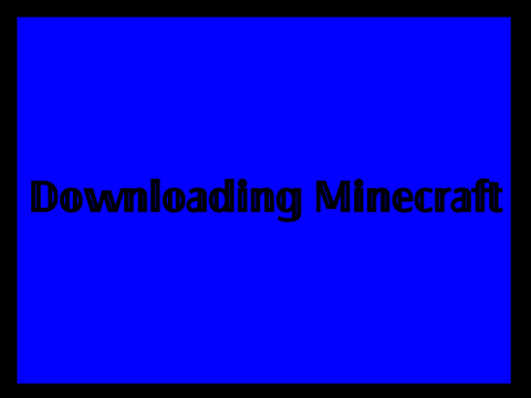 Downloading Minecraft - Animation
