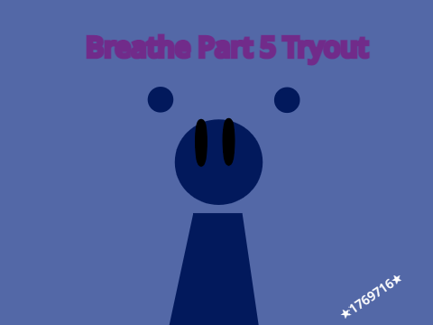  Breathe Map||Part 5||Tryout||