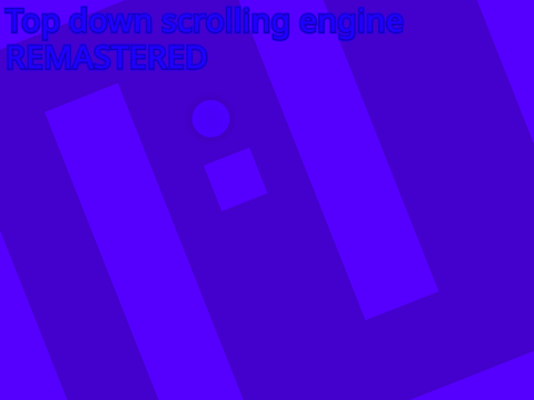 Top down scrolling engine REMASTERED