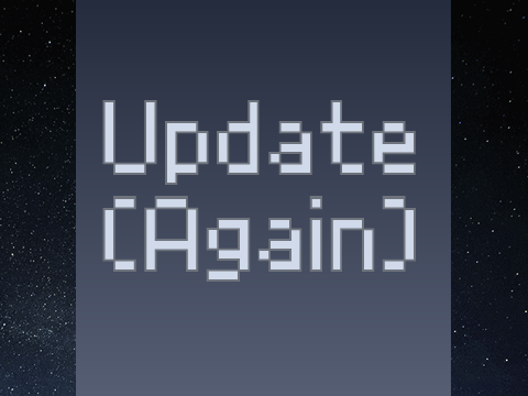Update! (Again...)