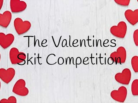 The Valentines skit Competition