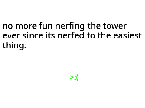 Tower of No More Very Fun Time >:(