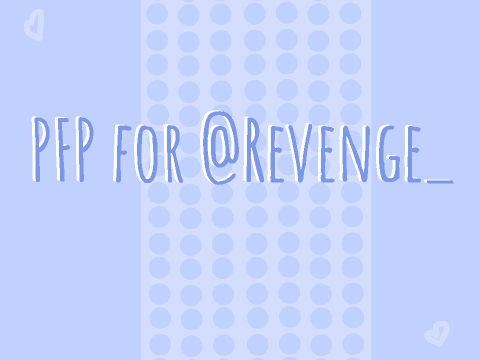 PFP request for @Revenge_