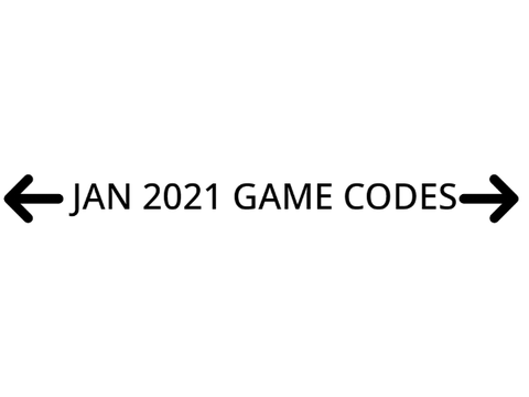 Jan 2021 Game Codes