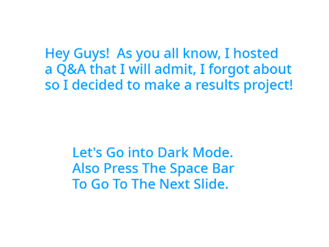Q&A RESULTS!
