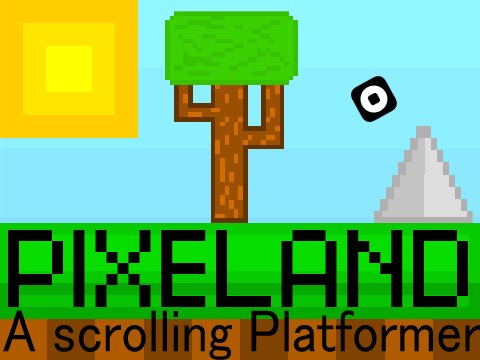 PIXELAND || A Scrolling Platformer v.1.0