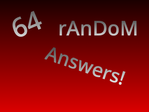 I did a Q&A :D