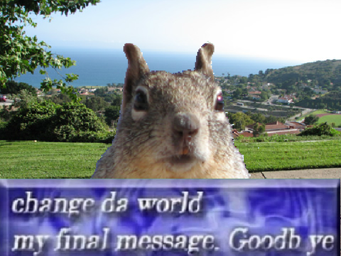 change da world. my final message. Goodb ye