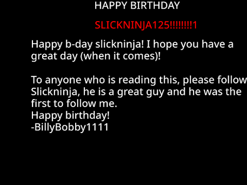 Happy B-day Slickninja!