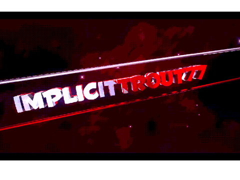 ImplicitTrout77 intro