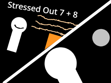 Stressed Out Part 7 + 8