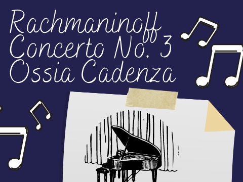 Rachmaninoff Concerto No. 3 | Ossia Cadenza (Movement 1)