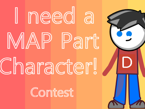 I need a MAP Part Character! - Contest