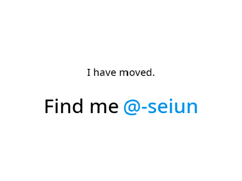 I have moved to @-seiun