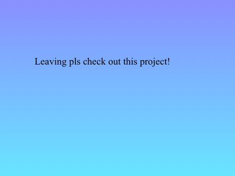 Please Read! Leaving