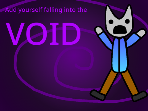 Add yourself falling into the V.O.I.D (1)