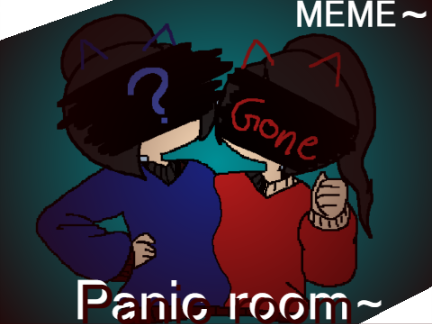Panic Room~ MEME~ #Animations #All